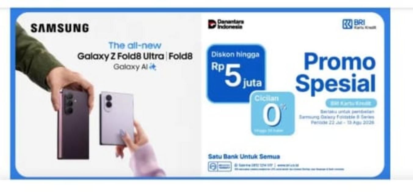 Pre-Order Samsung Galaxy Foldable 8: Hemat Maksimal dengan Promo Kartu Kredit BRI