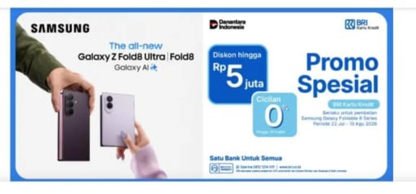 Pre-Order Samsung Galaxy Foldable 8: Hemat Maksimal dengan Promo Kartu Kredit BRI